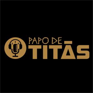 Papo de Titãs