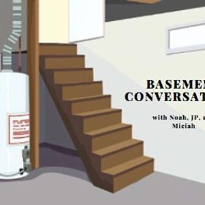 Basement Conversations