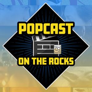 Popcast on the Rocks