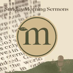 Sunday Morning Sermons- MRCC