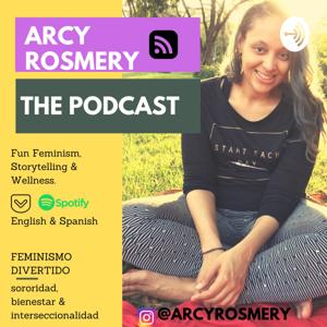 ARCY ROSMERY THE PODCAST