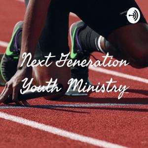 Next Generation Youth Ministry
