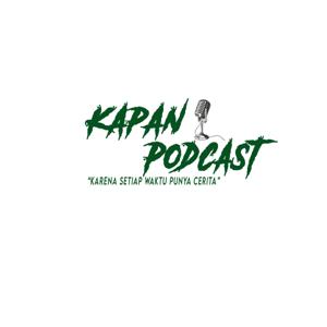 KAPAN PODCAST