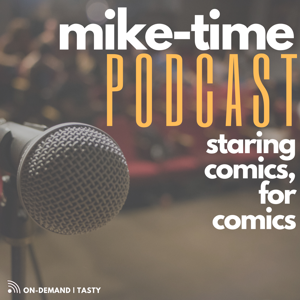 CLASSIC: Mike Time Podcast – THE BOWER SHOW