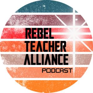 Rebel Teacher Alliance