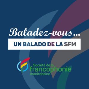 Baladez-vous… un balado de la SFM