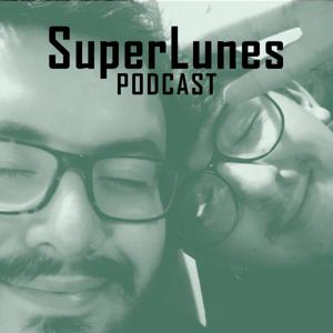 SuperLunes Podcast