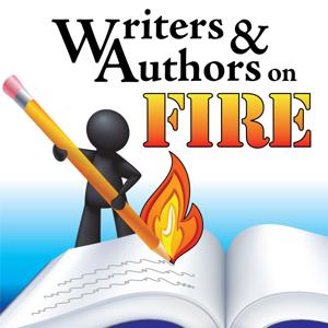 Writers Authors On Fire podcast