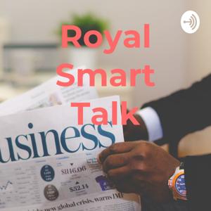 Royal Smart Talk