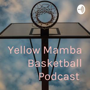 Yellow Mamba Basketball Podcast