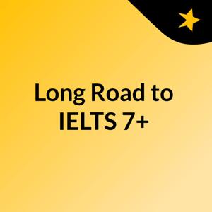 Long Road to IELTS 7+