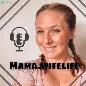 Mama.wifelife