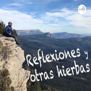 Reflexiones y otras hierbas