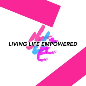 Living Life Empowered