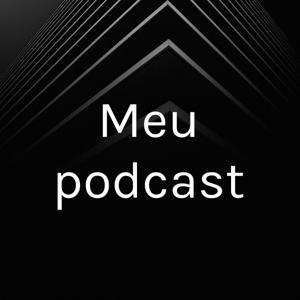 Meu podcast