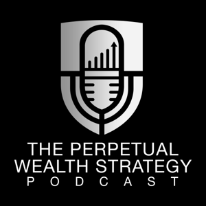 The Perpetual Wealth Strategy Podcast