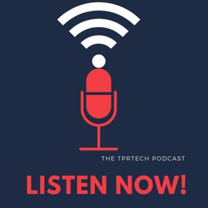 The TPRTech podcast