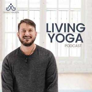 Living Yoga with Darren Main by Darren Main