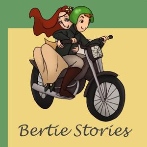 Bertie Stories by Storynory