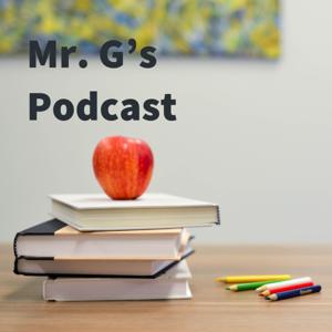 Mr. G's Podcast