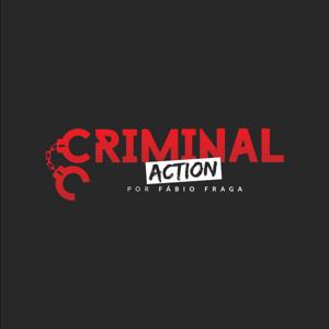 Criminal Action - Podcast Jurídico - #borapraaction