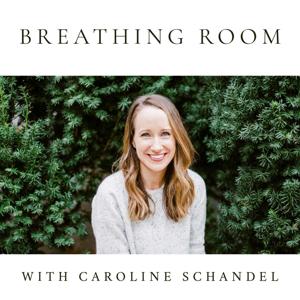 Breathing Room with Caroline Schandel