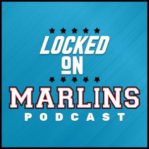 Locked On Marlins - Daily Podcast On The Miami Marlins by Locked On Podcast Network, Peter Pratt