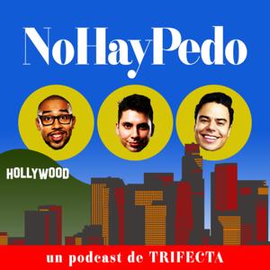 Trifecta presenta: No Hay Pedo