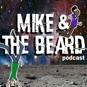 Podcast – Mike and The Beard