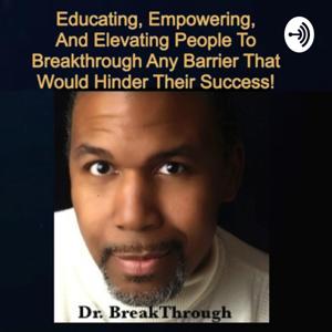 Dr. Stan Harris aka Dr. Breakthrough Your Ultimate Breakthrough Coach