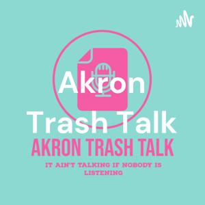 Akron Trash Talk