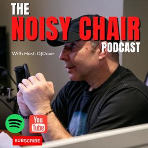 The Noisy Chair Podcast