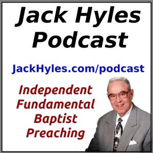 Jack Hyles Podcast by JackHyles.com