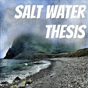 Salt Water Thesis