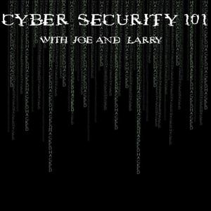 Cybersecurity 101 with Joe and Larry