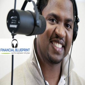 Financial Blueprint with Kenny Pugh