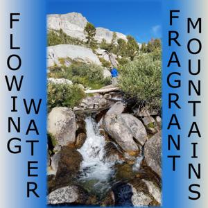 Flowing Water | Fragrant Mountains