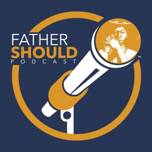 FatherShould Podcast