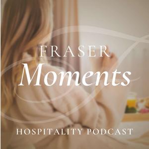 Fraser Moments Podcast