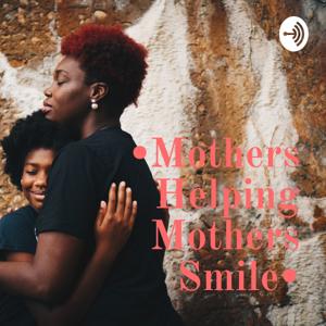 •Mothers Helping Mothers Smile•