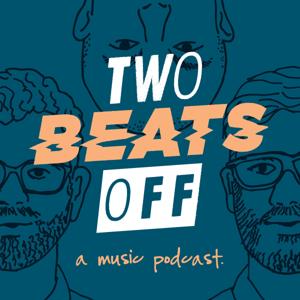 Two Beats Off Podcast