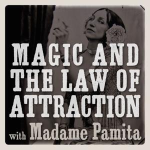 Magic and the Law of Attraction by Madame Pamita