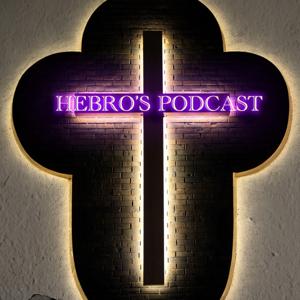 The Hebro's Podcast.