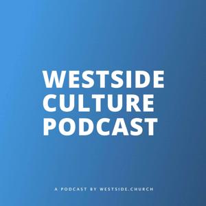 Westside Culture Podcast