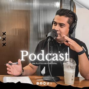 PODCAST - Una plática muy natural con Jerry Velázquez