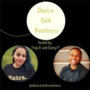 Dance Talk Realness Podcast