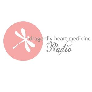 Dragonfly Heart Medicine Radio