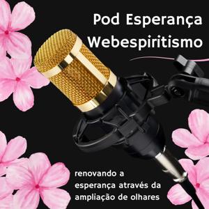 Pod Esperança - Webespiritismo
