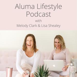 Aluma Lifestyle Podcast