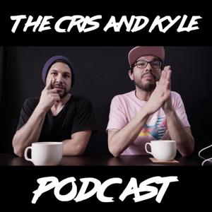 The Cris And Kyle Podcast
